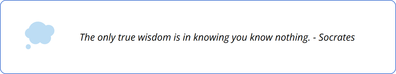 Quote - The only true wisdom is in knowing you know nothing. - Socrates